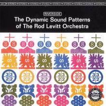 The Dynamic Sound Patterns Of The Rod Levitt Orchestra (Vinyl)