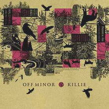 Off Minor & Killie (Split)