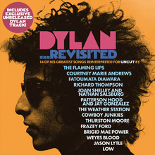 Dylan ...Revisited (14 Of His Greatest Songs Reinterpreted For Uncut)