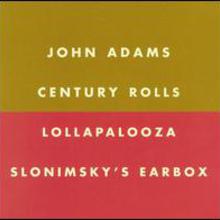 Century Rolls, Lollapalooza, Slonimsky's Earbox