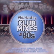 Phil Harding Club Mixes Of The 80's CD1