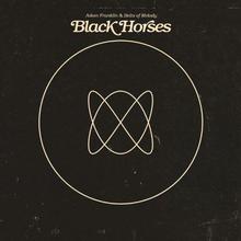 Black Horses (With Bolts Of Melody)