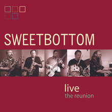 Sweetbottom Live - The Reunion