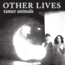 Tamer Animals (10Th Anniversary Edition) CD1