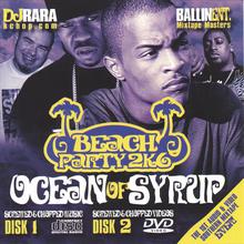 Ocean Of Syrup Texas Beach Party 2k6 Screwed And Chopped By Rara (the collectors edition 1cd & 3 dvds 7hours da kappa beach 2k6