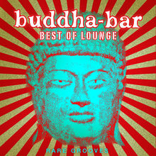 Buddha-Bar: Best Of Lounge (Rare Grooves)