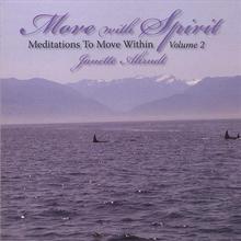 Move With Spirit, Meditations to Move Within, Volume 2