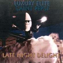 Late Night Delight (With Luxury Elite)
