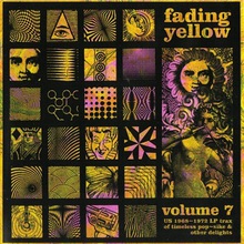 Fading Yellow Vol. 7 (Us 1968-72 Lp Trax Of Timeless Pop-Sike & Other Delights)