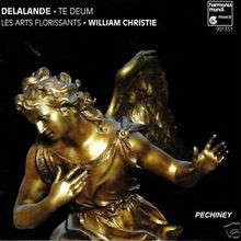 Delalande - Te Deum; Super Flumina Babilonis; Confitebor Tibi Domine