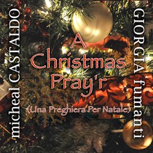 A Christmas Pray'r (With Michéal Castaldo)