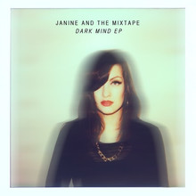 Janine And The Mixtape - Dark Mind (EP)