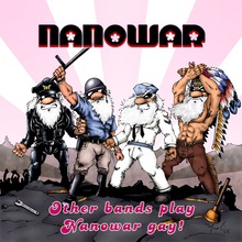 Other Bands Play Nanowar Gay!