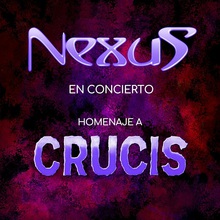 Nexus En Concierto / Homenaje A Crucis (Live Session)