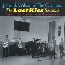 The Last Kiss Sessions (With The Cavaliers)