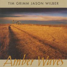 Amber Waves (With Jason Wilber)