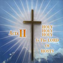 Holy Holy Holy Is the Lord of Hosts