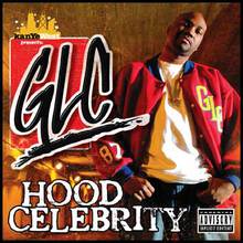 Kanye West presents GLC -  Hood Celebrity
