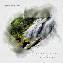 The Silence Of Grace (With Jill Haley)