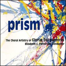 Prism / the Choral Artistry of Gloriae Dei Cantores