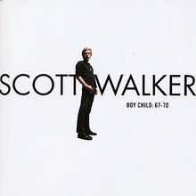 Boy Child: The Best Of Scott Walker 1967-1970