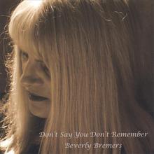 Don't Say You Don't Remember Beverly Bremers