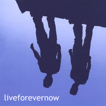 liveforevernow