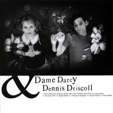 Dame Darcy & Dennis Driscoll Ep