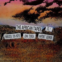 The African Tapes Vol. 1 (With John Tchicai & Hartmut Geerken)