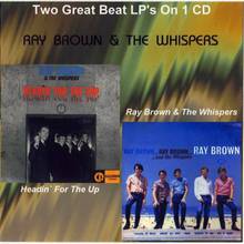 Headin' For The Up, Ray Brown & The Whispers