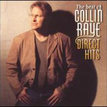 The Best Of Collin Raye: Direct Hits