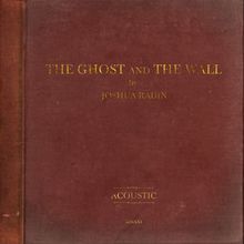 The Ghost And The Wall (Acoustic) (EP)