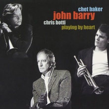Playing By Heart (With John Barry & Chris Botti)