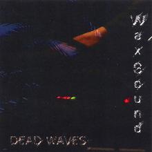 Dead Waves