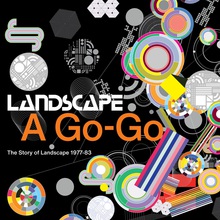 Landscape A Go-Go (The Story Of Landscape 1977-83) CD1