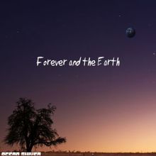 Forever And The Earth