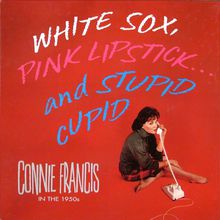 White Sox, Pink Lipstick...And Stupid Cupid CD1
