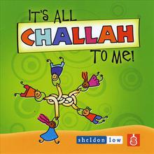 It's All Challah to Me!