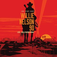 Long Story Short: Willie Nelson 90 (Live At The Hollywood Bowl) CD1
