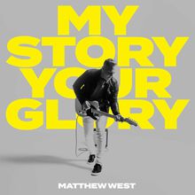 My Story Your Glory CD1