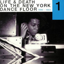 Life & Death On The New York Dance Floor 1980-1983 CD1