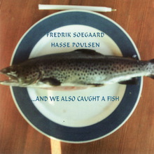 ... And We Also Caught A Fish