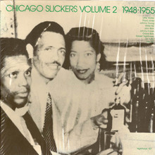 Chicago Slickers Vol. 2: 1948-1955 (Vinyl)