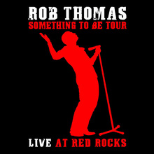 Something To Be Tour - Live At Red Rocks