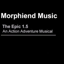 The Epic 1.5 - An Action Adventure Musical