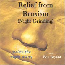 Relief From Bruxism / Night Grinding