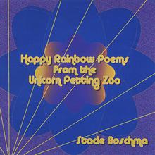 Happy Rainbow Poems from the Unicorn Petting Zoo