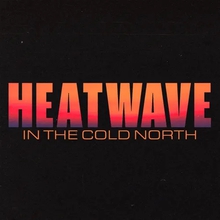Heatwave In The Cold North (CDS)