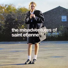 The Misadventures Of Saint Etienne
