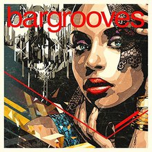Bargrooves Deluxe Edition 2017 CD1